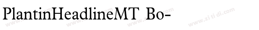 PlantinHeadlineMT Bo字体转换